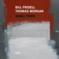 Buy Bill Frisell & Thomas Morgan - Small Town Mp3 Download