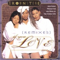 Purchase Brownstone - If You Love Me (Remixes) (MCD)