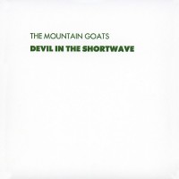 Purchase The Mountain Goats - Devil In The Shortwave (EP)