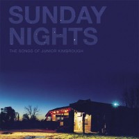 Purchase VA - Sunday Nights: The Songs Of Junior Kimbrough