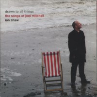 Purchase Ian Shaw - Drawn To All Things: The Songs Of Joni Mitchell