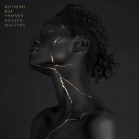 Purchase Nothing But Thieves - Broken Machine (Deluxe Edition)