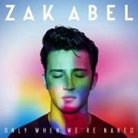 Purchase Zak Abel - Only When We're Naked