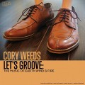 Buy Cory Weeds - Let's Groove: The Music Of Earth Wind & Fire Mp3 Download