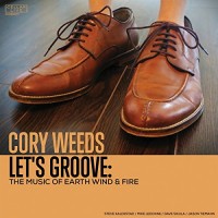 Purchase Cory Weeds - Let's Groove: The Music Of Earth Wind & Fire