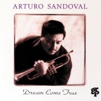 Purchase Arturo Sandoval - Dream Come True