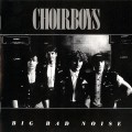 Buy Choirboys - Big Bad Noise (Reissued 1997) Mp3 Download