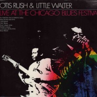 Purchase Little Walter & Otis Rush - Live At The Chicago Blues Festival