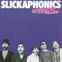 Purchase Slickaphonics - Modern Life