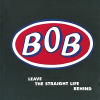Purchase Bob - Leave The Straight Life Behind