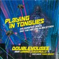 Buy Doubleyousee - Playing In Tongues Mp3 Download