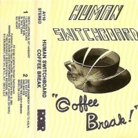 Purchase Human Switchboard - Coffee Break (Tape)