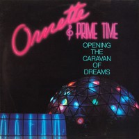 Purchase Ornette Coleman - Opening The Caravan Of Dreams (With Prime Time) (Vinyl)