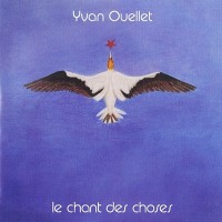 Purchase Yvan Ouellet - Le Chant Des Choses (Reissued 2009)