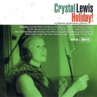 Purchase Crystal Lewis - Holiday! A Collection Of Christmas Classics