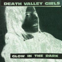 Purchase Death Valley Girls - Glow In The Dark