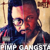 Purchase Dirty - Think Like A Pimp, Act Like A Gangsta