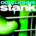 Buy Doug Johns - Stank Mp3 Download