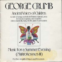 Purchase George Crumb - Ancient Voices Of Children / Music For A Summer Evening (Makrokosmos III)