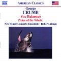 Buy George Crumb - Vox Balaenae And Other Works (By New Music Concerts Ensemble, Under Robert Aitken) Mp3 Download