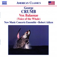 Purchase George Crumb - Vox Balaenae And Other Works (By New Music Concerts Ensemble, Under Robert Aitken)