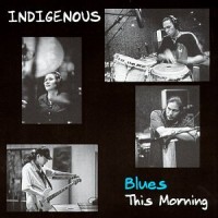Purchase Indigenous - Blues This Morning (EP)