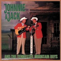 Purchase Johnnie And Jack - Johnnie & Jack And The Tennessee Mountain Boys CD3