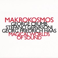 Purchase Makrokosmos Quartet - Magical Worlds Of Sound (Composed By: George Crumb, Stefano Gervasoni & Georg Friedrich Haas)