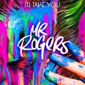 Buy Mr. Rogers - I'll Take You (CDS) Mp3 Download