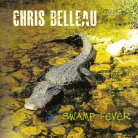 Purchase Chris Belleau - Swamp Fever