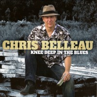 Purchase Chris Belleau - Knee Deep In The Blues