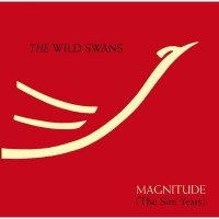 Purchase The Wild Swans - Magnitude (The Sire Years) CD1