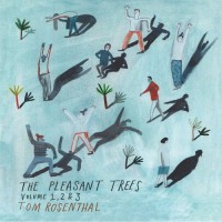 Purchase Tom Rosenthal - The Pleasant Trees (Volumes 1, 2 & 3)
