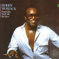 Purchase Bobby Womack - Someday We'll All Be Free
