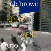 Purchase Rob Brown - Round The Bend