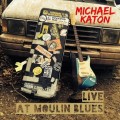 Buy Michael Katon - Live At Moulin Blues Mp3 Download