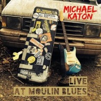 Purchase Michael Katon - Live At Moulin Blues