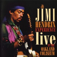 Purchase The Jimi Hendrix Experience - Live At The Oakland Coliseum CD1