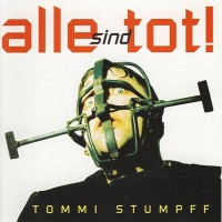Purchase Tommi Stumpff - Alle Sind Tot!