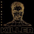 Buy Dan Sultan - Killer Mp3 Download