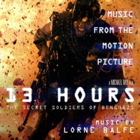 Purchase Lorne Balfe - 13 Hours: The Secret Soldiers Of Benghazi