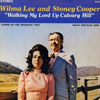 Purchase Wilma Lee - Walking My Lord Up Calvary Hill (Vinyl)