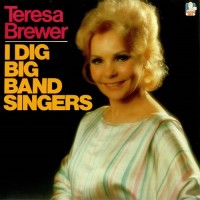 Purchase Teresa Brewer - I Dig Big Band Singers (Vinyl)