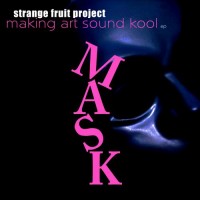 Purchase Strange Fruit Project - M.A.S.K. (EP)