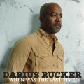 Buy Darius Rucker - When Was The Last Time Mp3 Download