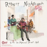 Purchase Robert Nighthawk - Live On Maxwell Street 1964