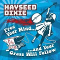 Buy Hayseed Dixie - Free Your Mind... And Your Grass Will Follow Mp3 Download