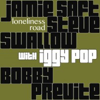 Purchase Jamie Saft - Loneliness Road (With Iggy Pop)