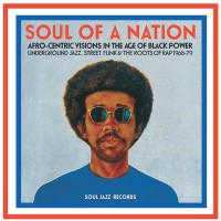 Purchase VA - Soul Jazz Records Presents Soul Of A Nation: Afro-Centric Visions In The Age Of Black Power - Underground Jazz, Street Funk & The Roots Of Rap 1968-79