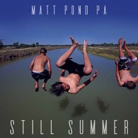 Purchase Matt Pond PA - Still Summer